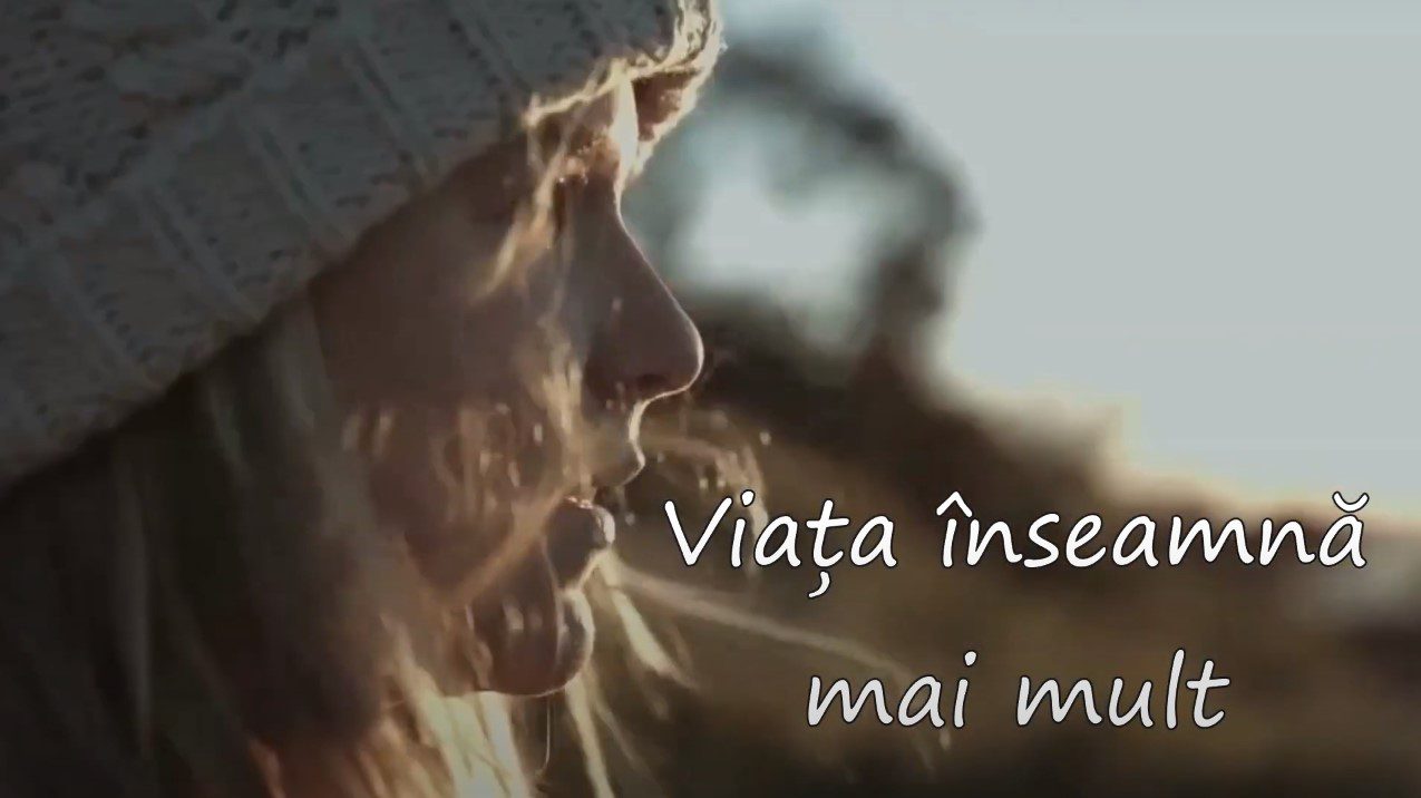 viața înseamnă mai mult viața înseamnă mai mult